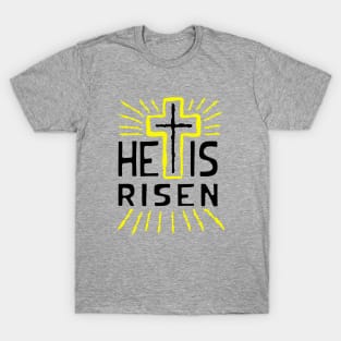 He is risen, with cross black text T-Shirt